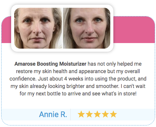 Amarose Boosting Moisturizer Testimonials